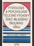 Fyziologie a psychologie tělesné výchovy žáků mladšího školního věku - náhled