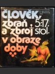 Člověk, zbraň a zbroj v obraze doby - 5. - 17. století - náhled