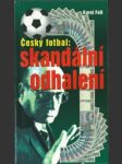 Český fotbal: skandální odhalení - náhled