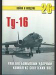Tu-16 - raketno-bombovyj udarnyj kompleks sovjetskich vvs - náhled