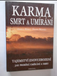 Karma - smrt a umírání - tajemství posmrtného života - náhled