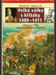 Velká válka s křižáky 1409-1411 - světla a stíny grunvaldského vítězství - náhled