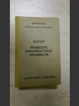 Spanische Konversations-Grammatik zum Schul- und Privatunterricht - náhled