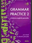 Grammar practice 2 -cvičebnice anglické gramatiky pro mírně až středně pokročilé - náhled