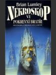 Nekroskop vi - pokrevní bratři - první kniha z trilogie svět vampýrů - náhled