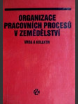 Organizace pracovních procesů v zemědělství - náhled