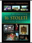 Život ve staletích - 16. století - lexikon historie - náhled