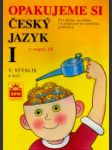 Opakujeme si český jazyk i - 1. stupeň zš - náhled