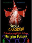 Škola čarodějů - průvodce magickým světem harryho pottera - náhled