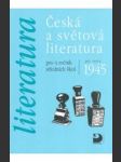 Česká a světová literatura pro 4. ročník sš po roce 1945 - náhled