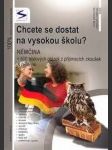 Chcete se dostat na vysokou školu - němčina + 500 testových otázek s řešením - náhled