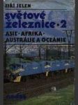 Světové železnice 2 - asie afrika austrálie a oceánie - náhled