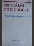 Speciální chirurgie i. - učebnice pro lékařské fakulty - náhled