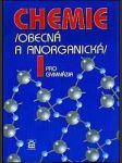 Chemie pro gymnázia i - obecná a anorganická  - náhled