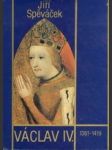Václav iv. 1361-1419 - k předpokladům husitské revoluce - náhled
