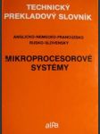 Mikroprocesorové systémy - anglicko-nemecko-francúzko-rusko-slovenský slovník - náhled