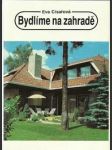 Bydlíme na zahradě - náhled