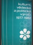 Kulturní,vědecká a polit.výročí 1977-1982 - náhled