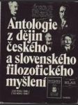 Antologie z dějin českého a slovenského filozofického myšlení 1848-1948 - náhled