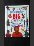 The outrageously big activity, play and project book - náhled