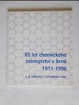 85 let chemického inženýrství v Brně - 1911-1996 - náhled