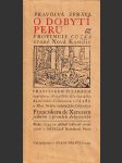 Pravdivá zpráva o dobytí Peru...: Provincie Cuzka zvané Nová Kastilie Franciskem Pizarrem - náhled
