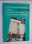 Technicko-ekonomický rozbor v chemickém průmyslu - Určeno posluchačům ekonomicko-inž. fak. 1. díl, Rozbor výrobního procesu - náhled