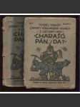 „Charašó, pán, da?!“ Zápisky všelijakého vojáka z let 1914-1919 (díl I. a II.) 2x OBÁLKA JOSEF LADA - náhled