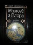 Maurové a Evropa (3) - KAUFMANN Hans - náhled