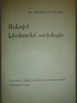 Rukojeť křesťanské sociologie (7) - VAŠEK Bedřich - náhled