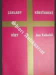 Základy křesťanské víry (1995) - KABELÁČ Jan (sestavil) - náhled