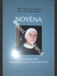 Novéna se služebnicí boží matkou vojtěchou hasmandovou - laštovica josef mons. thdr. / sestra m. remigie češíková scb - náhled