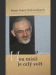 Mou misií je celý svět - KOLVENBACH Peter-Hans - náhled