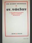 Svatý václav a svatováclavská idea v našich dějinách - stloukal karel - náhled