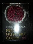 Předhusitské Čechy 1310-1419 /Český stát pod vládou Lucemburků 1310-1419 / (1978) - FIALA Zdeněk - náhled