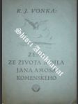 Ženy ze života a díla Jana Amosa Komenského - VONKA Rudolf Jordán - náhled