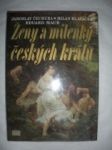 Ženy a milenky českých králů (2) - ČECHURA Jaroslav / HLAVAČKA Milan / MAUR Eduard - náhled