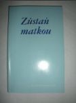 Zůstaň matkou (3) - KONDOR Luis S.V.D. - náhled