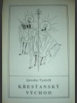 Křesťanský východ (4) - VYSTRČIL Jaroslav - náhled