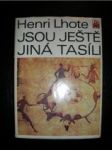 jsou ještě jiná Tasíli - LHOTE Henri - náhled