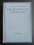 Jak se pobavím s kartami / Patience,kouzla,hádání budoucnosti / - BRYDEN Dean - náhled