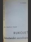 Rukojeť křesťanské sociologie (6) - VAŠEK Bedřich - náhled