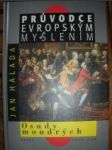 Průvodce evropským myšlením.Osudy moudrých. - HALADA Jan - náhled