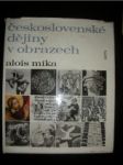 Československé dějiny v obrazech (2) - MÍKA Alois - náhled