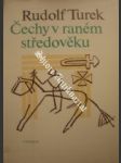 Čechy v raném středověku - turek rudolf - náhled