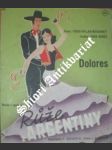 Dolores ( waltz z operety : růže z argentiny ) - špilar/mírovský/tobis ( text ) beneš jára ( hudba ) - náhled