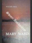 Mary Ward - NIGG Walter - náhled