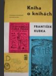 Kniha o knihách - KUBKA František - náhled