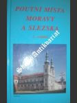 Poutní místa moravy a slezska - odehnal františek - náhled