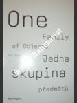 One Family of objects - Jedna skupina předmětů - SKÁLA Jiří - náhled